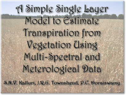 A Simple Single Layer Model to Estimate Transpiration from Vegetation Using Multi-Spectral and Meteorological Data